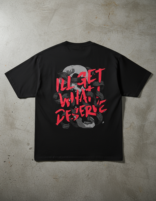 I'll Get What I Deserve